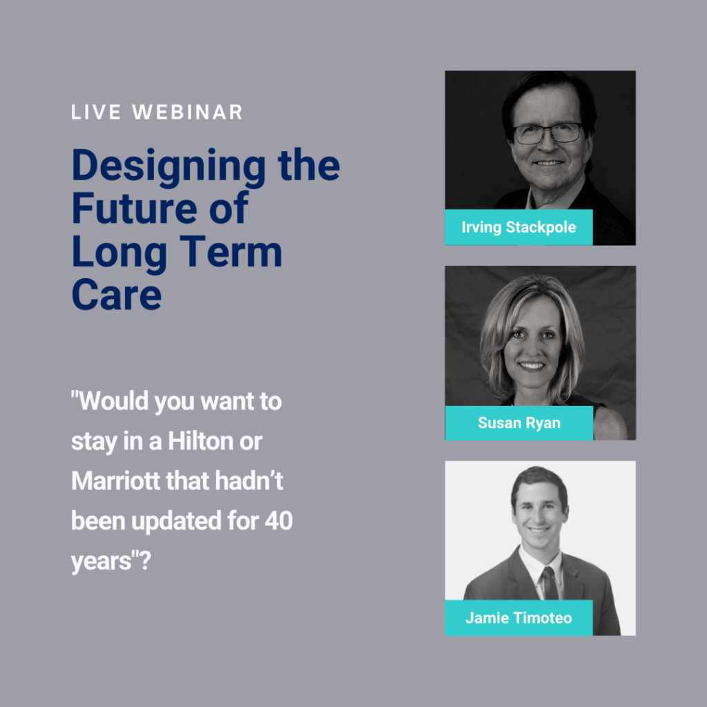 Long Term Care Webinar: Designing the Future of Long Term Care