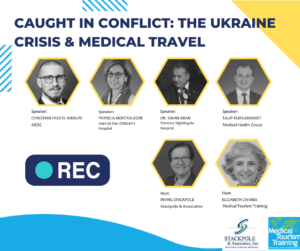 Caught in Conflict: The Ukraine Crisis & Medical Travel LIVE Panel discussion with Q&A. Tuesday March 22nd.
