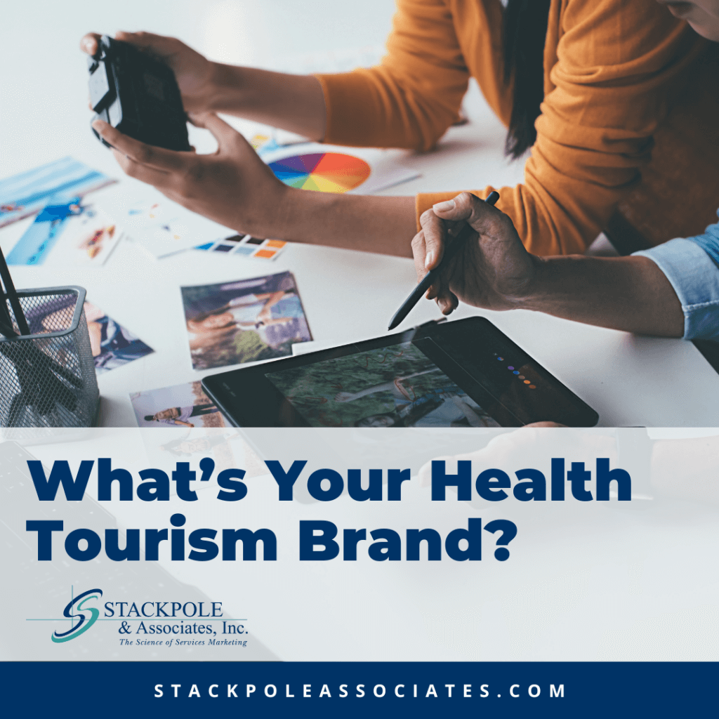 What’s Your Health Tourism Brand?