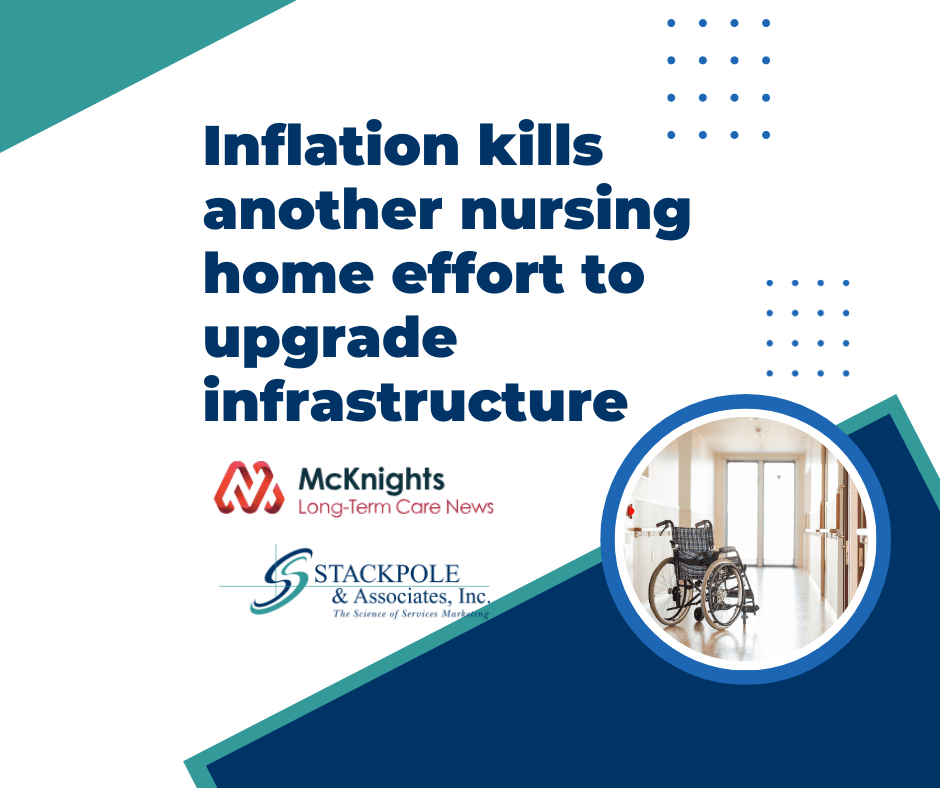 Inflation kills another nursing home effort to upgrade infrastructure - Quoted in McKnights Long-Term Care News