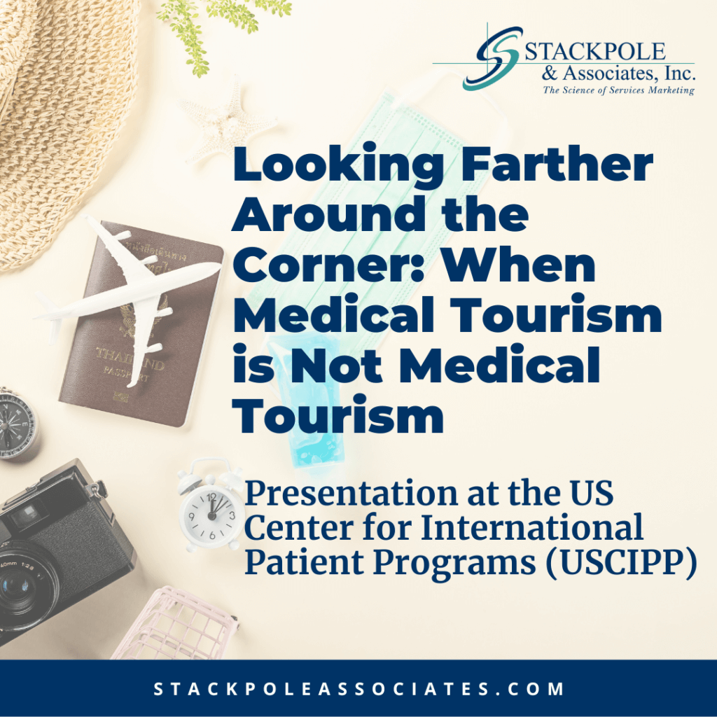 Looking Farther Around the  Corner: When Medical Tourism is Not Medical Tourism