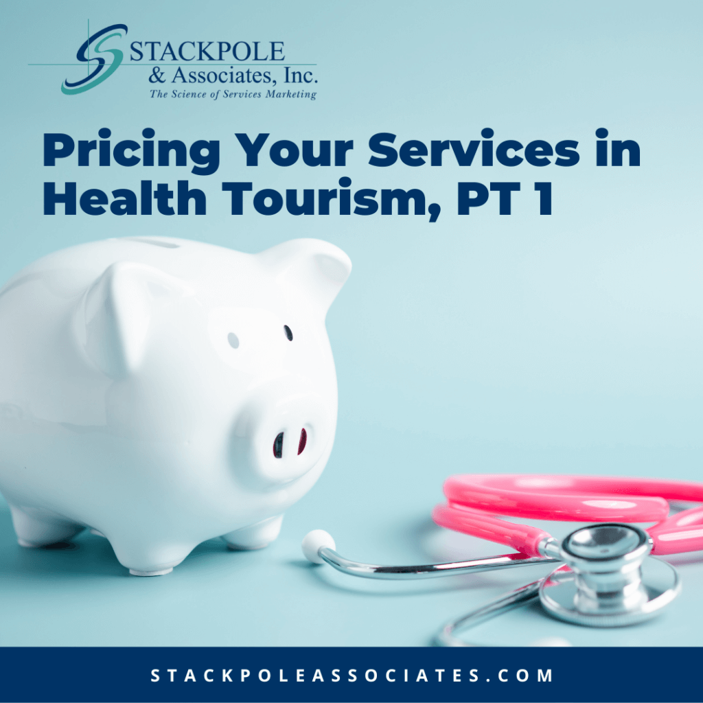 Pricing Your Services in Health Tourism, PT 1