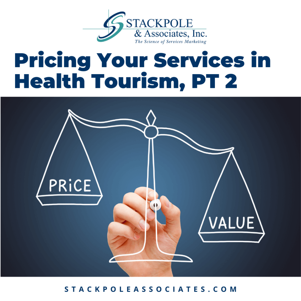 Pricing Your Services in Health Tourism, PT 2