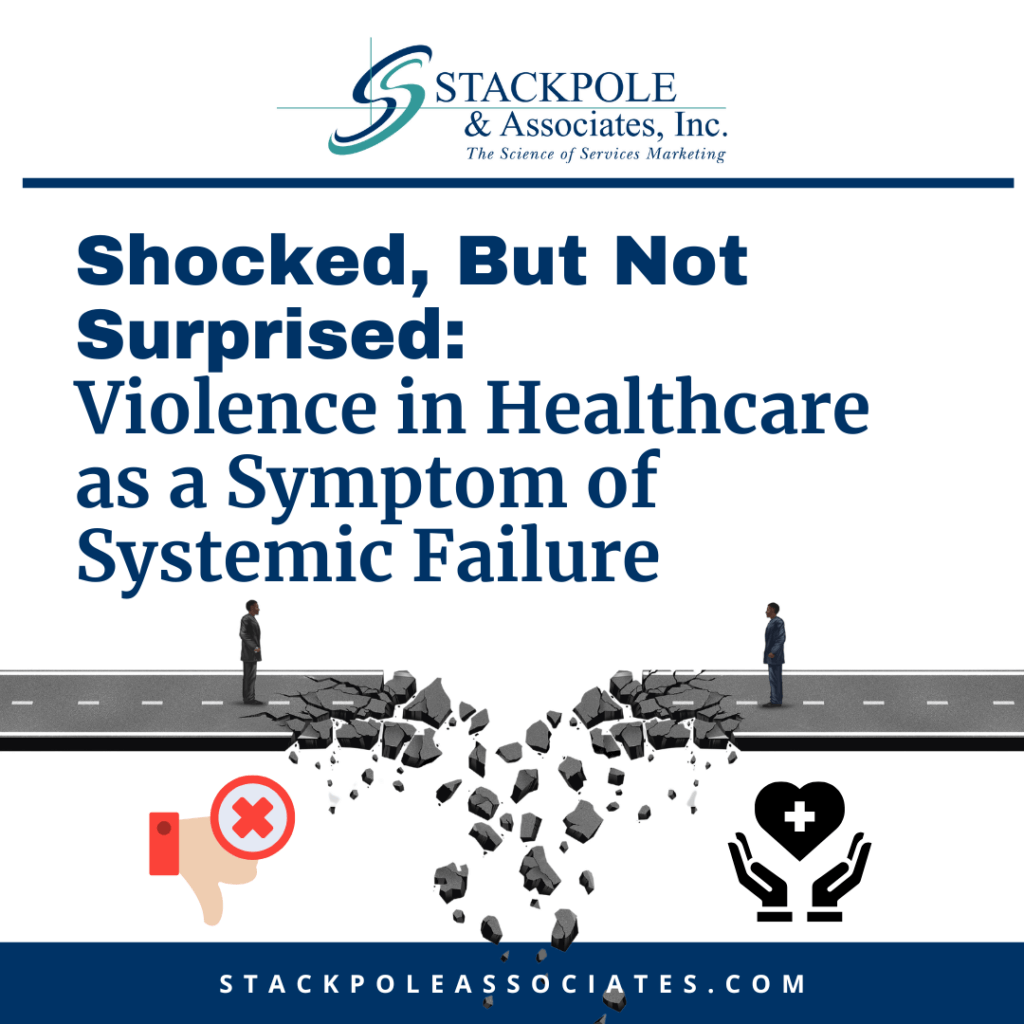 Shocked, But Not Surprised: Violence in Healthcare as a Symptom of Systemic Failure