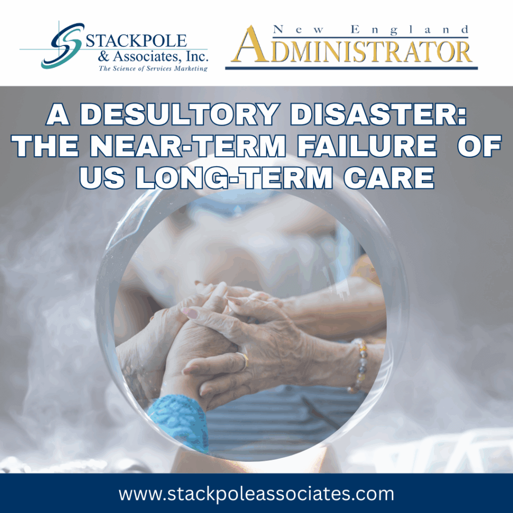 A Desultory Disaster: The Near-Term Failure of US Long-Term Care