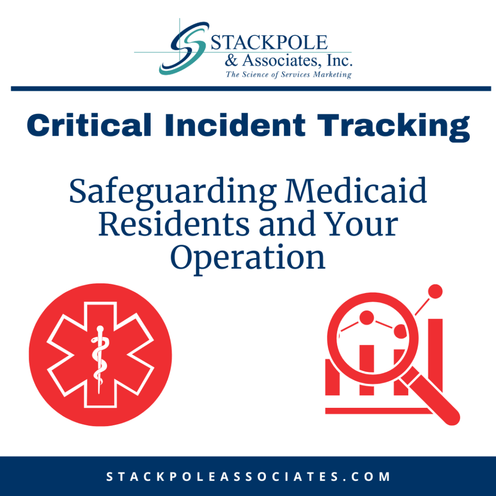 Critical Incident Tracking: Safeguarding Medicaid Residents and Your Operation