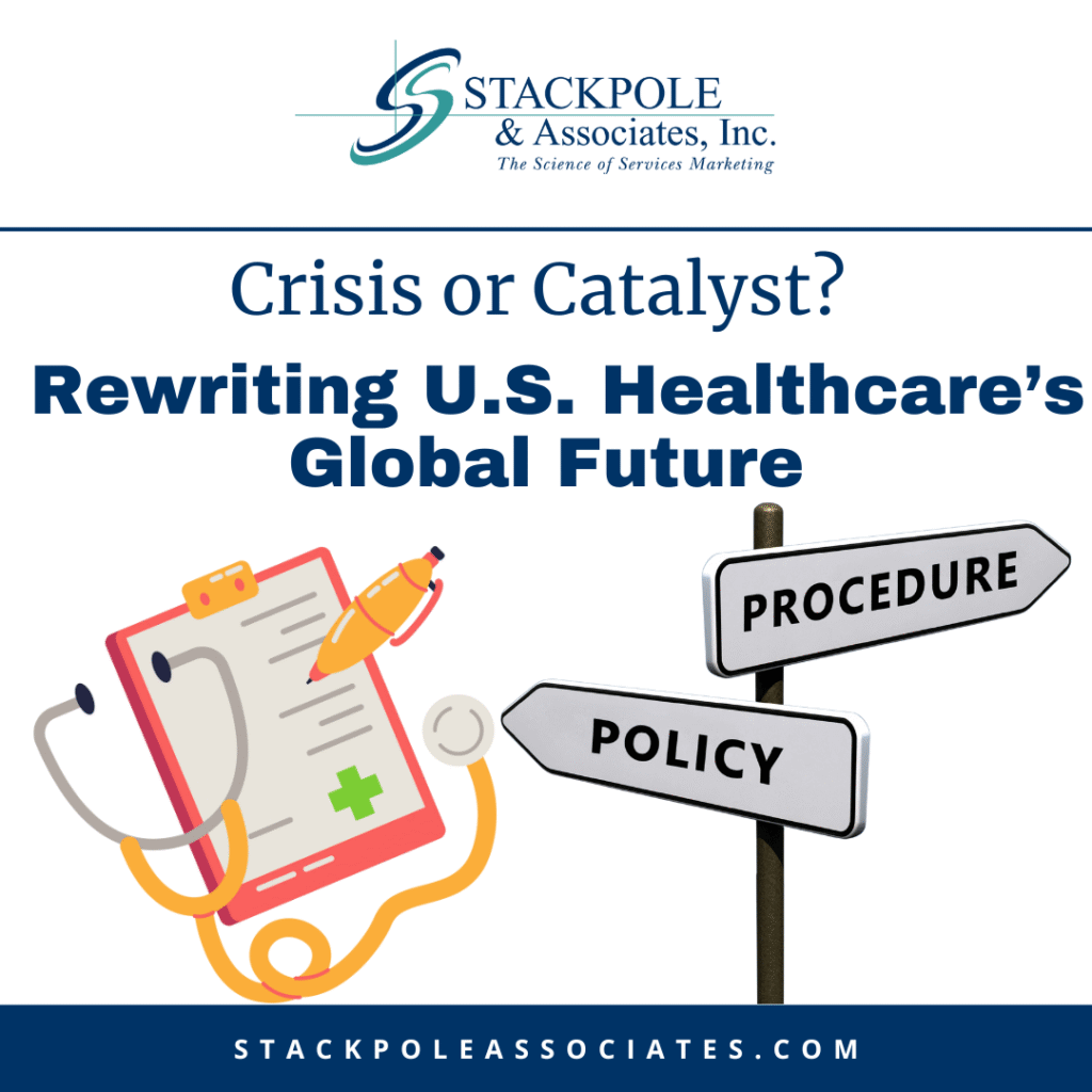 Crisis or Catalyst? Rewriting U.S. Healthcare’s Global Future