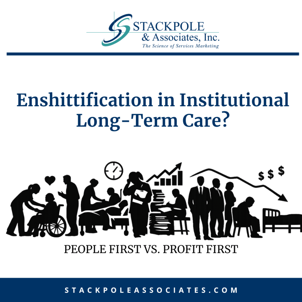 Enshittification in Institutional Long-Term Care?