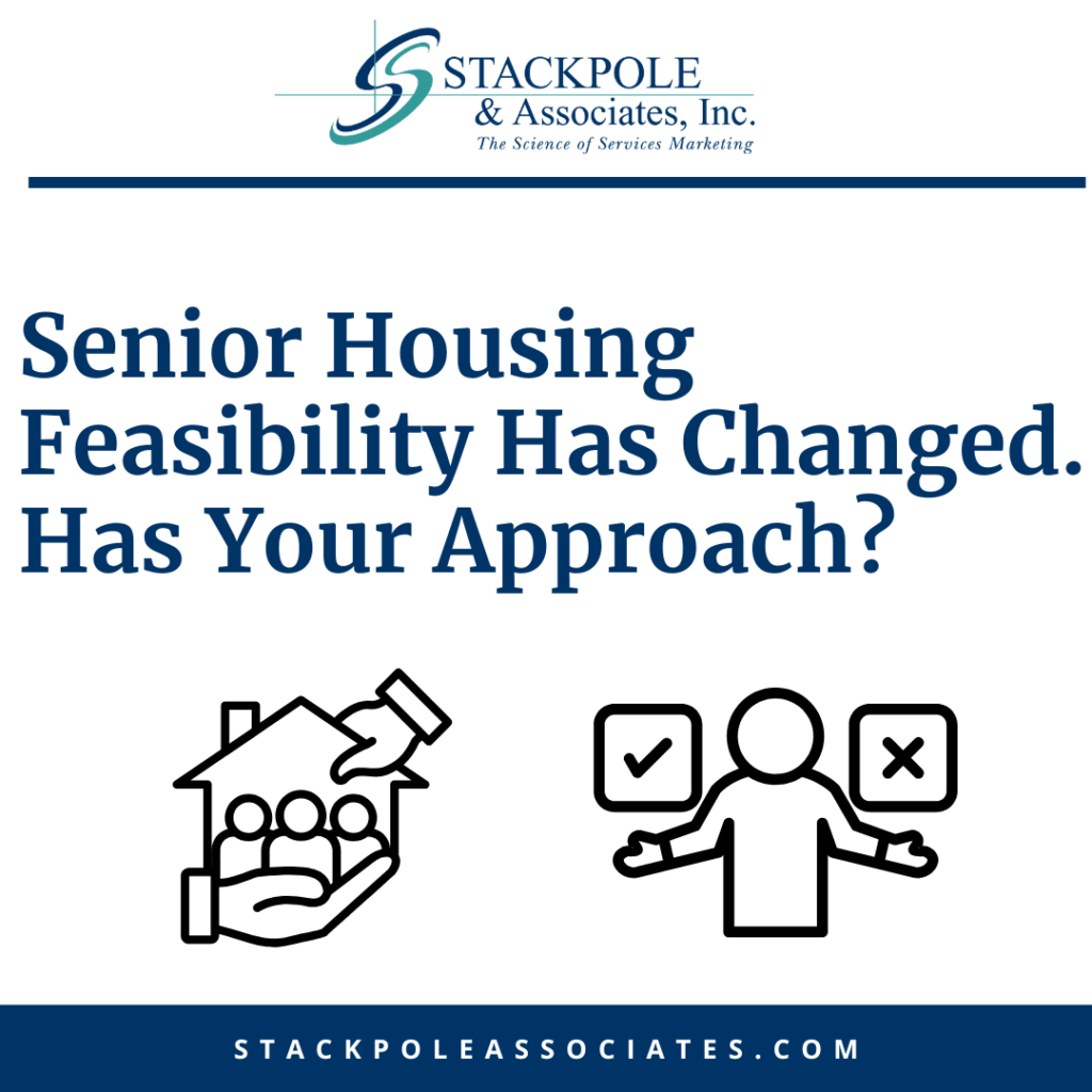 Senior Housing Feasibility Has Changed. Has Your Approach?